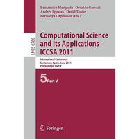 Computational Science and Its Applications - ICCSA 2011: International Conferenc [Paperback]