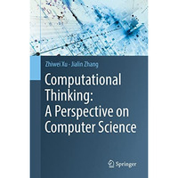 Computational Thinking: A Perspective on Computer Science [Hardcover]