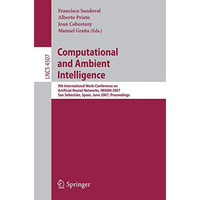 Computational and Ambient Intelligence: 9th International Work-Conference on Art [Paperback]