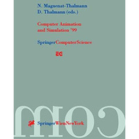 Computer Animation and Simulation 99: Proceedings of the Eurographics Workshop  [Paperback]