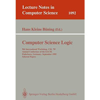 Computer Science Logic: 9th International Workshop, CSl '95, Annual Conference o [Paperback]