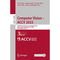 Computer Vision  ACCV 2022: 16th Asian Conference on Computer Vision, Macao, Ch [Paperback]