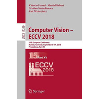 Computer Vision  ECCV 2018: 15th European Conference, Munich, Germany, Septembe [Paperback]