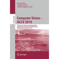 Computer Vision - ACCV 2010: 10th Asian Conference on Computer Vision, Queenstow [Paperback]