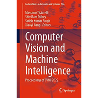 Computer Vision and Machine Intelligence: Proceedings of CVMI 2022 [Paperback]