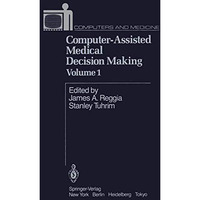 Computer-Assisted Medical Decision Making [Paperback]