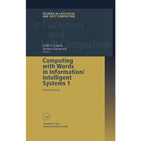 Computing with Words in Information/Intelligent Systems 1: Foundations [Paperback]