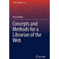 Concepts and Methods for a Librarian of the Web [Paperback]