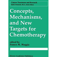 Concepts, Mechanisms, and New Targets for Chemotherapy [Hardcover]