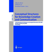 Conceptual Structures for Knowledge Creation and Communication: 11th Internation [Paperback]