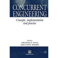 Concurrent Engineering: Concepts, implementation and practice [Paperback]