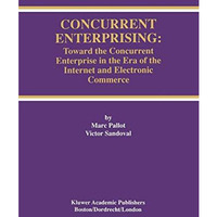 Concurrent Enterprising: Toward the Concurrent Enterprise in the Era of the Inte [Hardcover]