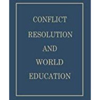 Conflict Resolution and World Education [Paperback]