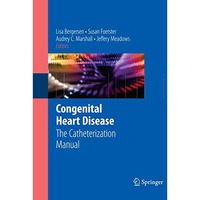 Congenital Heart Disease: The Catheterization Manual [Paperback]