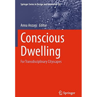 Conscious Dwelling: For Transdisciplinary Cityscapes [Paperback]