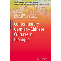 Contemporary GermanChinese Cultures in Dialogue [Hardcover]