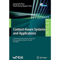 Context-Aware Systems and Applications: 11th EAI International Conference, ICCAS [Paperback]