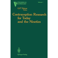 Contraception Research for Today and the Nineties: Progress in Birth Control Vac [Paperback]