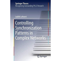 Controlling Synchronization Patterns in Complex Networks [Hardcover]