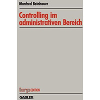 Controlling im administrativen Bereich: Konzeption eines Planungs- und Steuerung [Paperback]