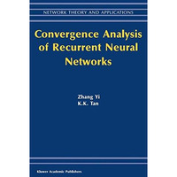 Convergence Analysis of Recurrent Neural Networks [Hardcover]