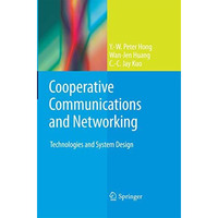 Cooperative Communications and Networking: Technologies and System Design [Paperback]