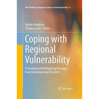 Coping with Regional Vulnerability: Preventing and Mitigating Damages from Envir [Paperback]