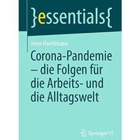 Corona-Pandemie  die Folgen f?r die Arbeits- und die Alltagswelt [Paperback]