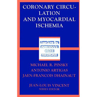 Coronary Circulation and Myocardial Ischemia [Paperback]