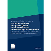 Corporate Branding im Spannungsfeld von Unternehmens- und Marketingkommunikation [Paperback]