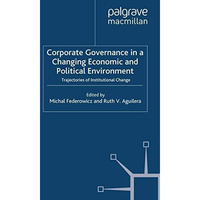 Corporate Governance in a Changing Economic and Political Environment: Trajector [Paperback]