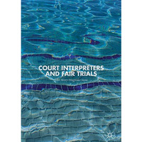 Court Interpreters and Fair Trials [Hardcover]