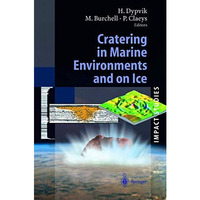 Cratering in Marine Environments and on Ice [Hardcover]