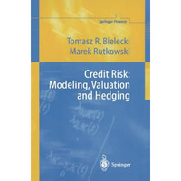 Credit Risk: Modeling, Valuation and Hedging [Paperback]