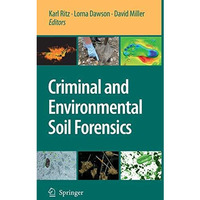 Criminal and Environmental Soil Forensics [Hardcover]