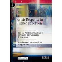 Crisis Response in Higher Education: How the Pandemic Challenged University Oper [Paperback]