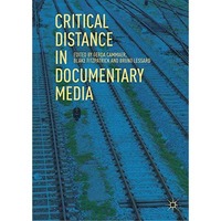 Critical Distance in Documentary Media [Hardcover]