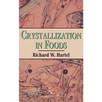 Crystallization in Foods [Hardcover]