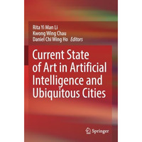 Current State of Art in Artificial Intelligence and Ubiquitous Cities [Paperback]