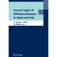 Current Topics of Infectious Diseases in Japan and Asia [Paperback]