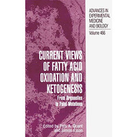 Current Views of Fatty Acid Oxidation and Ketogenesis: From Organelles to Point  [Hardcover]