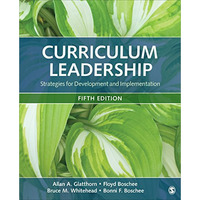 Curriculum Leadership: Strategies for Development and Implementation [Hardcover]