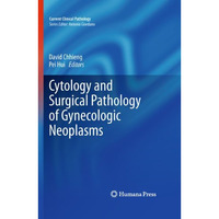 Cytology and Surgical Pathology of Gynecologic Neoplasms [Hardcover]