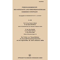 Das Frischen von Thomas-Roheisen mit Sauerstoff-Wasserdampf-Gemischen und die Ei [Paperback]