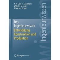 Das Ingenieurwissen: Entwicklung, Konstruktion und Produktion [Paperback]