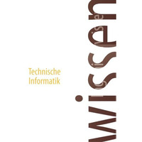 Das Ingenieurwissen: Technische Informatik [Paperback]