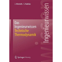 Das Ingenieurwissen: Technische Thermodynamik [Paperback]