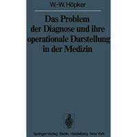 Das Problem der Diagnose und ihre operationale Darstellung in der Medizin [Paperback]