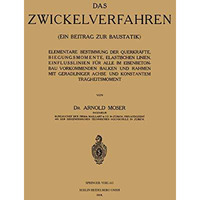 Das Zwickelverfahren: ein beitrag zur baustatik [Paperback]