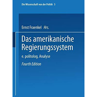 Das amerikanische Regierungssystem: Eine politologische Analyse [Paperback]